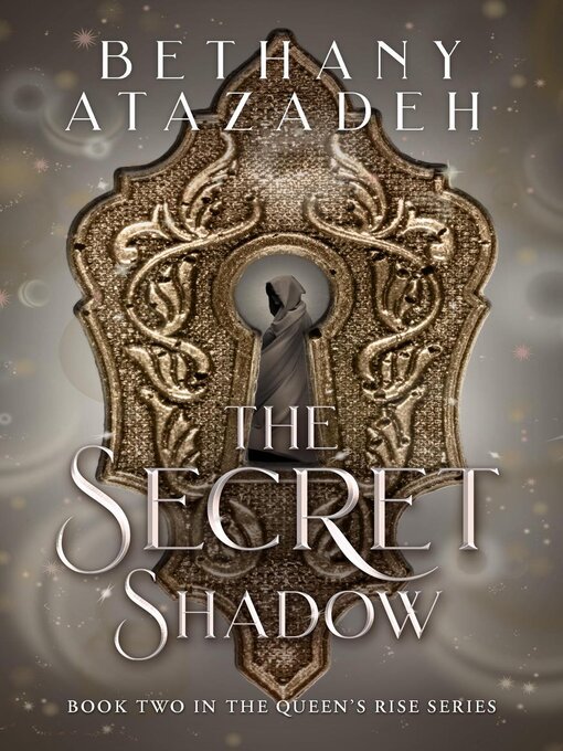 Title details for The Secret Shadow by Bethany Atazadeh - Available